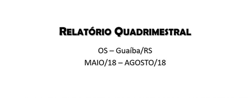relatorio-quadrimestral-maio-agosto-2018
